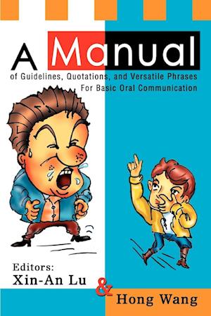 A Manual of Guidelines, Quotations, and Versatile Phrases for Basic Oral Communication