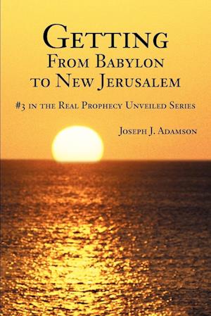 Getting from Babylon to New Jerusalem