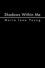 Shadows Within Me