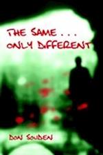 The Same . . . Only Different