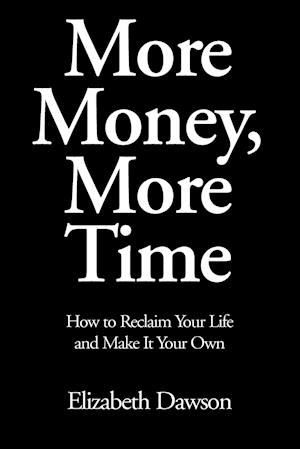 More Money, More Time