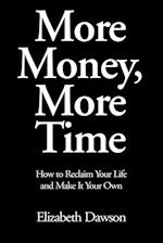 More Money, More Time