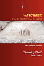 Watchers from the Shadows and the Light