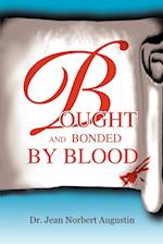 Bought and Bonded by Blood