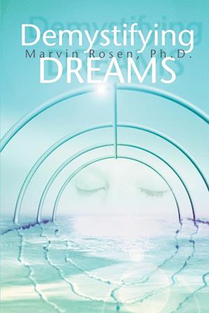 Demystifying Dreams