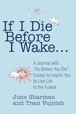 If I Die Before I Wake...