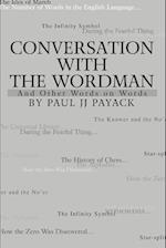 Conversation with the Wordman