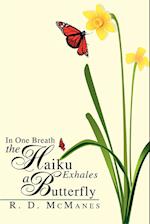 In One Breath the Haiku Exhales a Butterfly