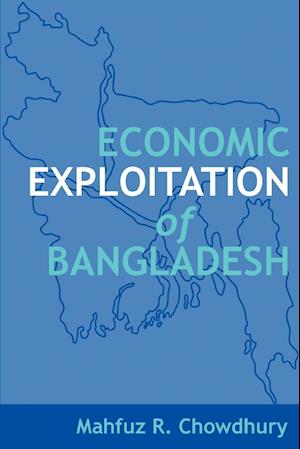 Economic Exploitation of Bangladesh