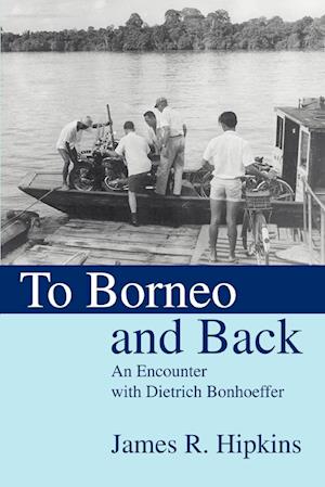 To Borneo and Back