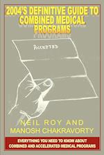 2004's Definitive Guide to Combined Medical Programs