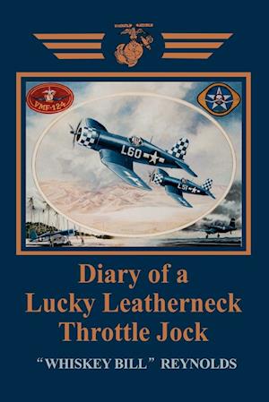 Diary of a Lucky Leatherneck Throttle Jock