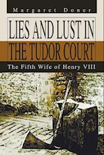 Lies and Lust in the Tudor Court