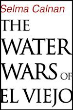 The Water Wars of El Viejo