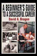 A Beginner's Guide To A Successful Career