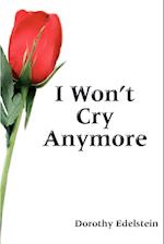 I Won't Cry Anymore