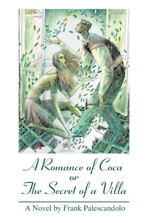 A Romance of Coca or the Secret of a Villa