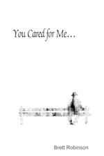 You Cared for Me...