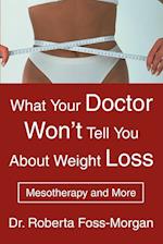 What Your Doctor Won't Tell You about Weight Loss