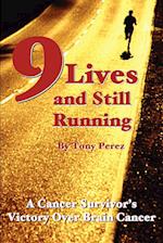 Nine Lives and Still Running
