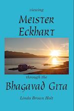 Viewing Meister Eckhart Through the Bhagavad Gita