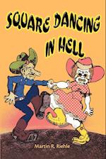 Square Dancing in Hell