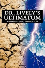 Dr. Lively's Ultimatum