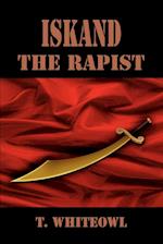 Iskand the Rapist