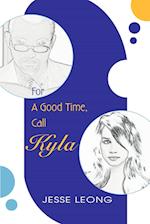 For A Good Time, Call Kyla