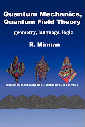 Quantum Mechanics, Quantum Field Theory