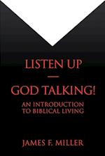 Listen Up--God Talking!