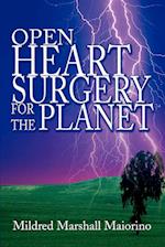 Open Heart Surgery For The Planet