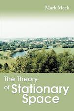 The Theory of Stationary Space