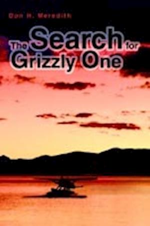 The Search for Grizzly One