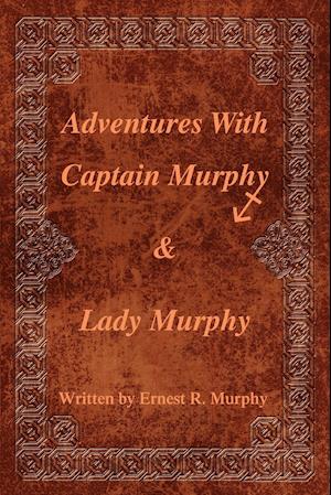 Adventures With Captain Murphy & Lady Murphy