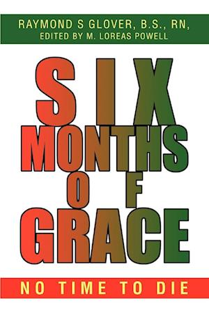 Six Months of Grace