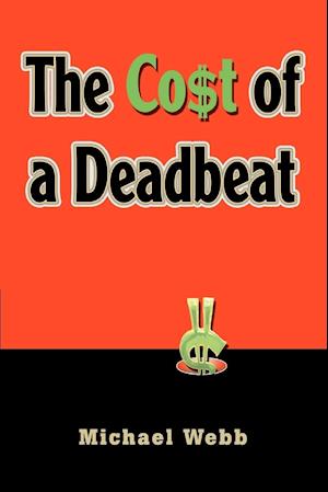 The Cost of a Deadbeat