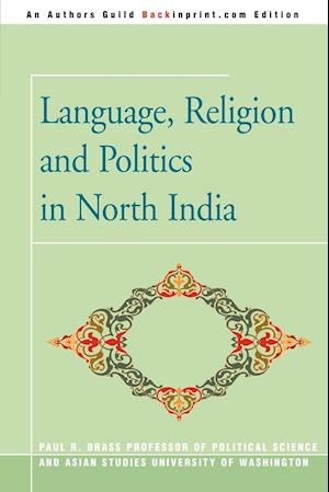 Language, Religion and Politics in North India