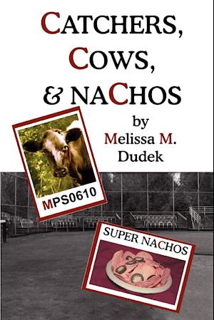 Catchers, Cows, & Nachos