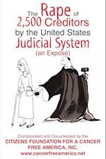 The Rape of 2,500 Creditors by the United States Judicial System