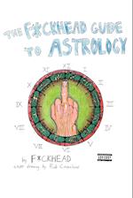 The F*ckhead Guide to Astrology