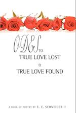 Odes to True Love Lost and True Love Found