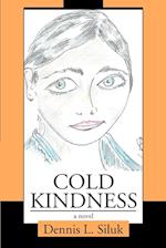 Cold Kindness