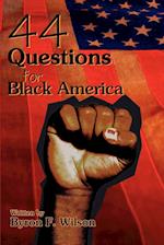 44 Questions for Black America