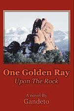 One Golden Ray Upon The Rock