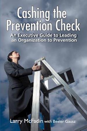 Cashing the Prevention Check