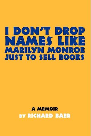 I Don't Drop Names like Marilyn Monroe Just to Sell Books