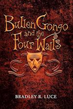 Bullen Gongo and the Four Walls