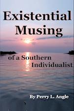 Existential Musing of a Southern Individualist