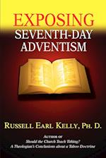 Exposing Seventh-Day Adventism